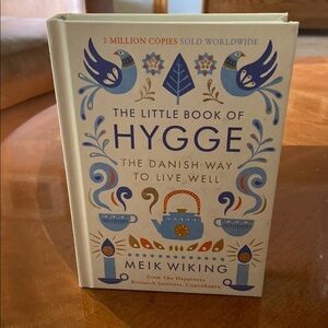 The Little Book of Hygge: The Danish Way to Live Well Hardcover